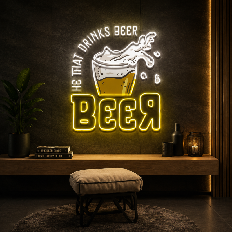 He That Drinks Beer Neon Sign